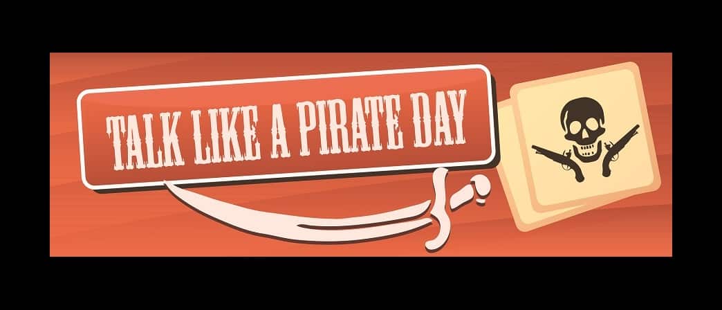 International Talk Like A Pirate Day Makes Life Fun